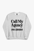Call My Agency Sweatshirt