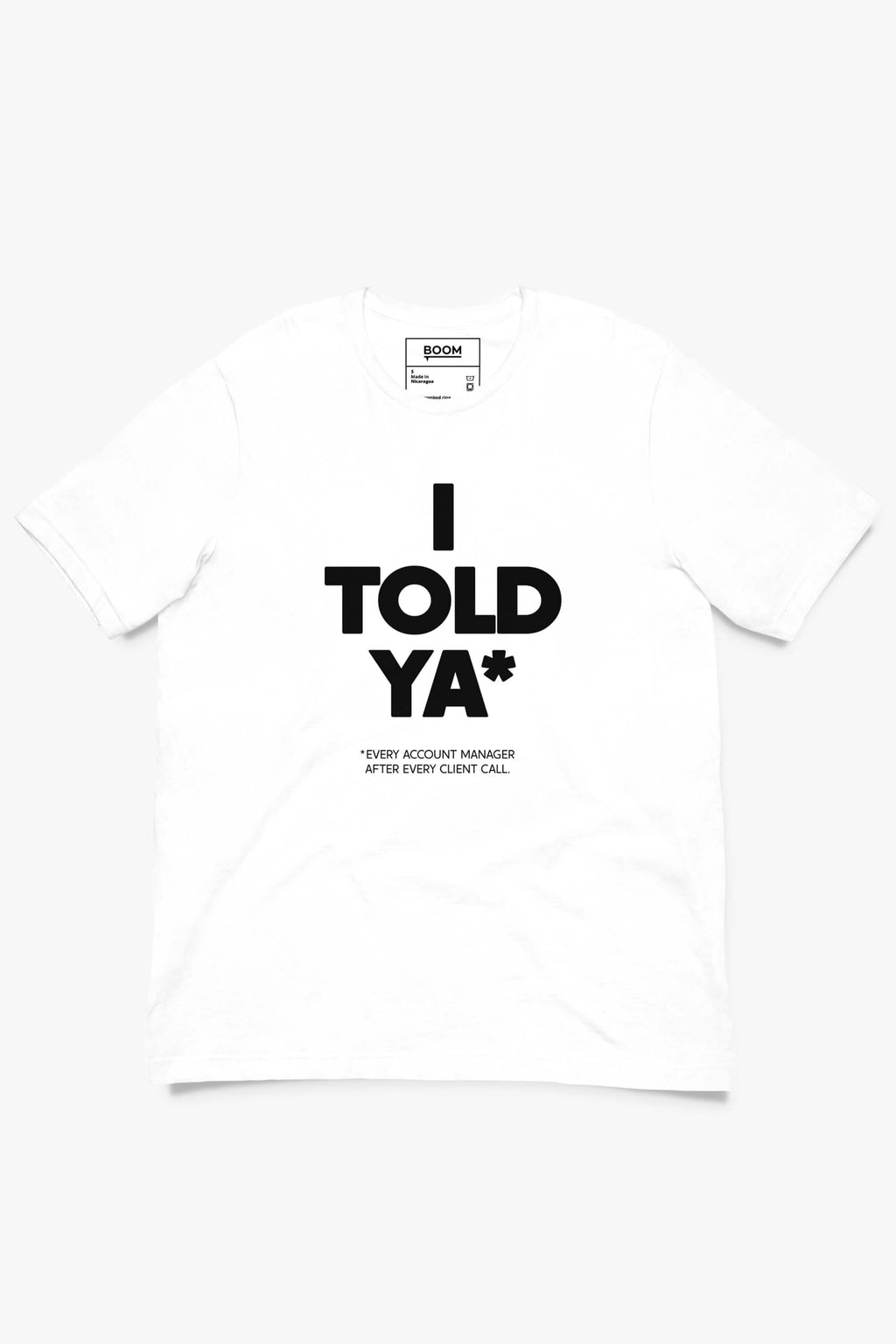I Told Ya Fun T-Shirt