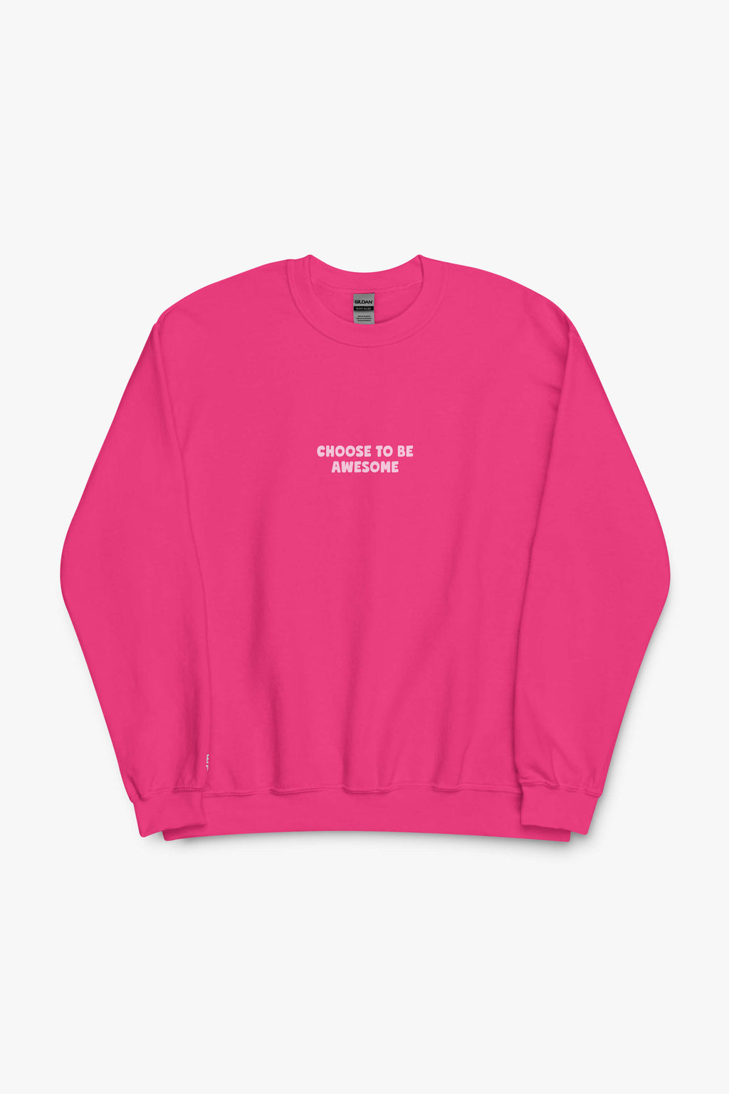 Choose To Be Awesome Sweatshirt
