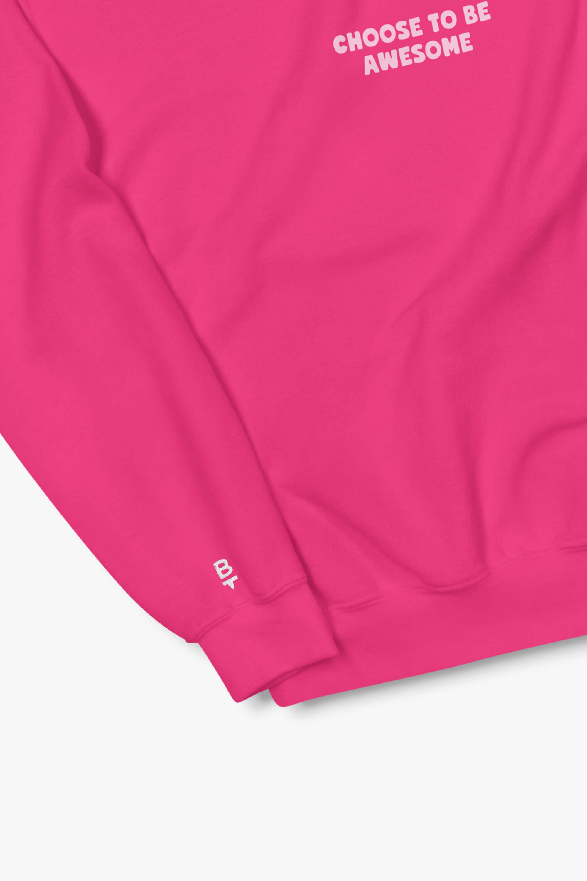 Choose To Be Awesome Sweatshirt